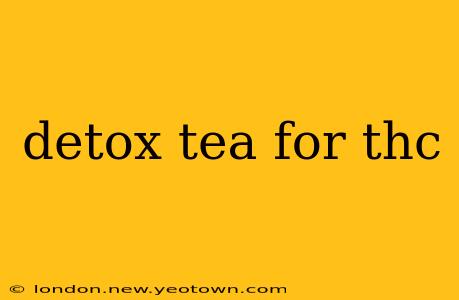 detox tea for thc