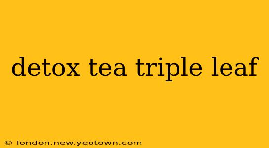 detox tea triple leaf