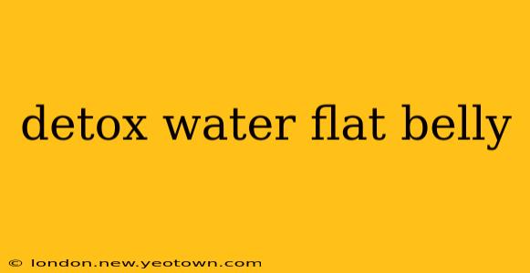 detox water flat belly