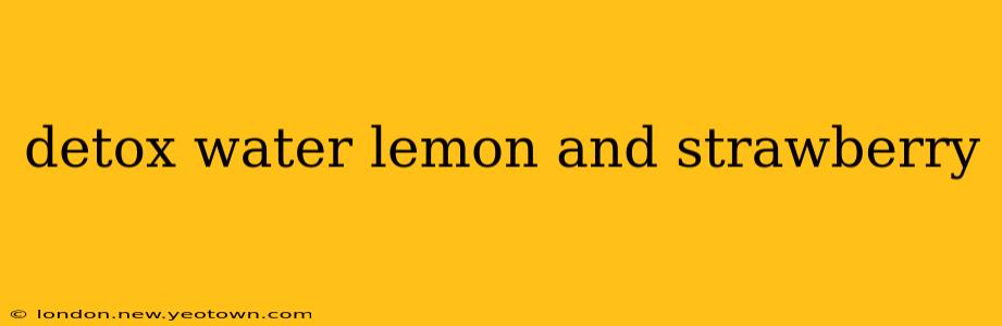 detox water lemon and strawberry