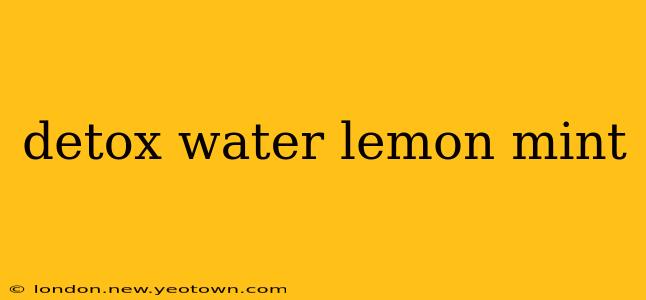 detox water lemon mint