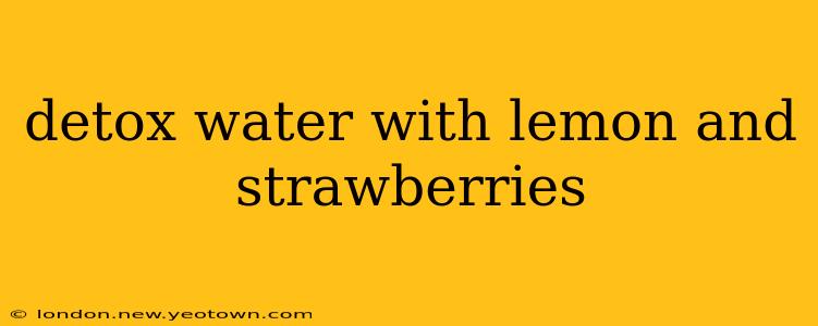 detox water with lemon and strawberries