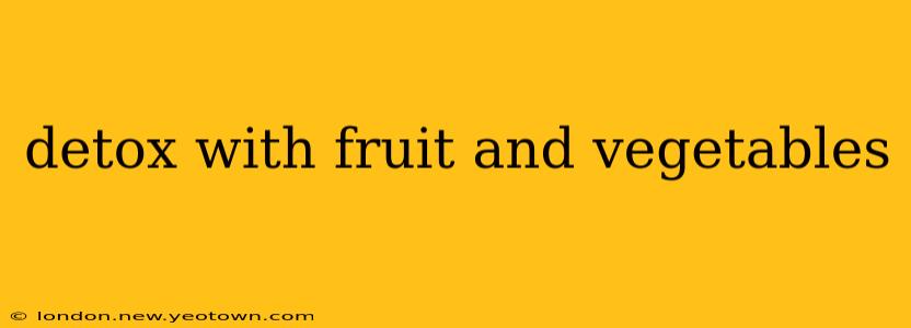 detox with fruit and vegetables