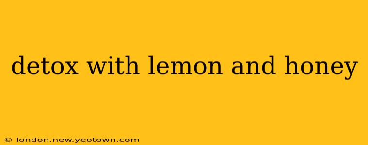 detox with lemon and honey