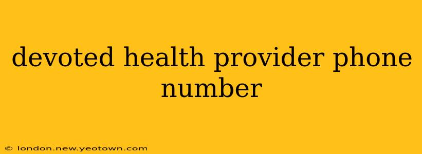 devoted health provider phone number