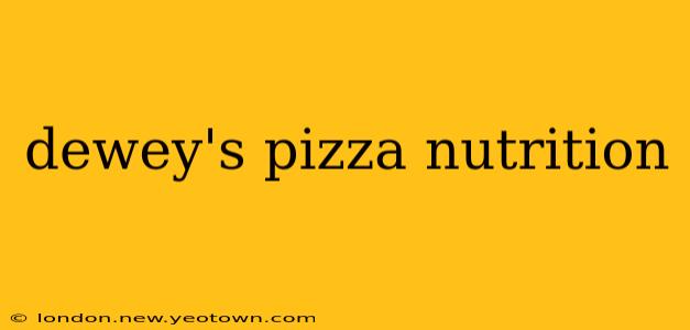 dewey's pizza nutrition
