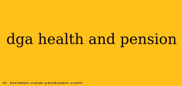 dga health and pension