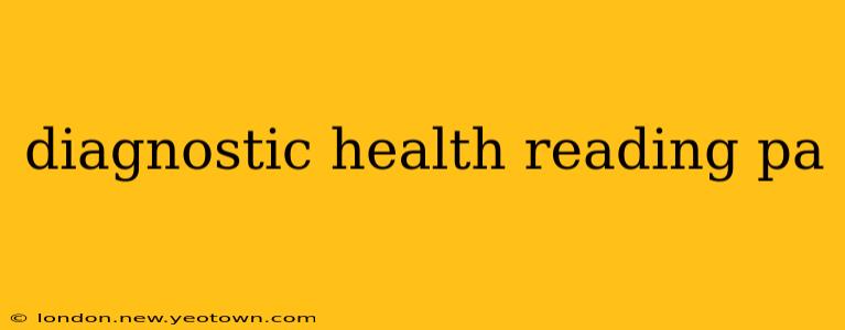 diagnostic health reading pa
