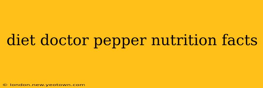 diet doctor pepper nutrition facts