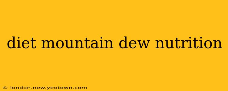 diet mountain dew nutrition