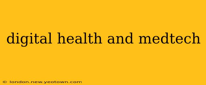 digital health and medtech