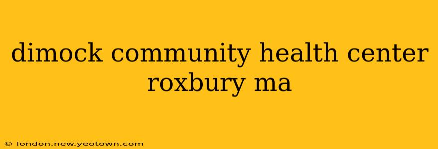 dimock community health center roxbury ma