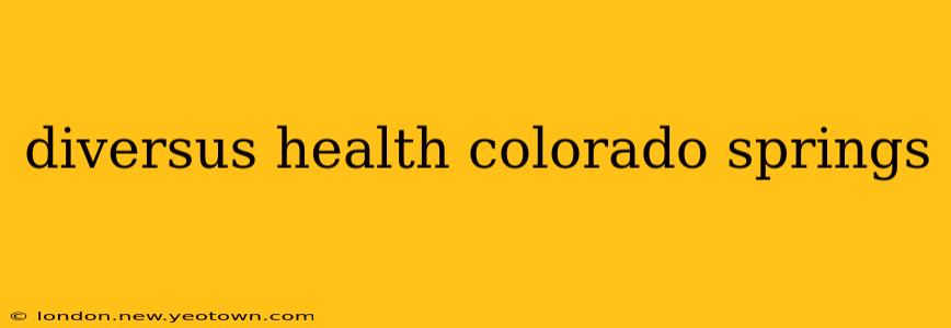 diversus health colorado springs