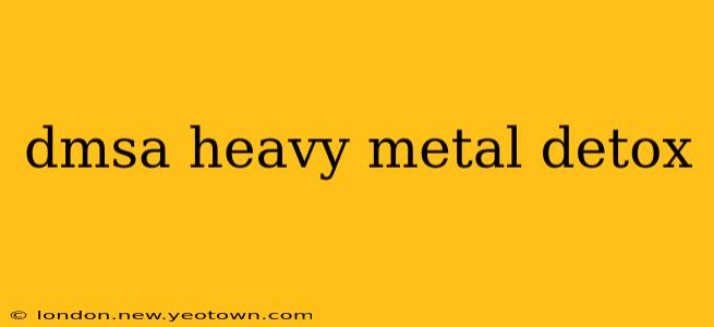 dmsa heavy metal detox
