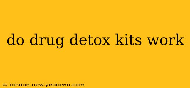 do drug detox kits work