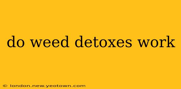 do weed detoxes work
