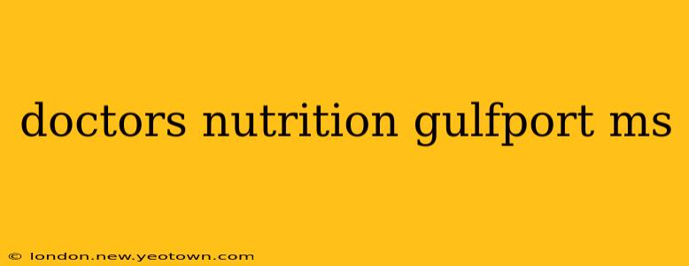 doctors nutrition gulfport ms