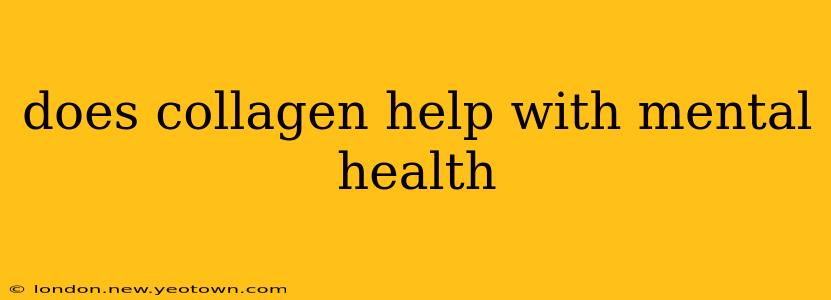does collagen help with mental health