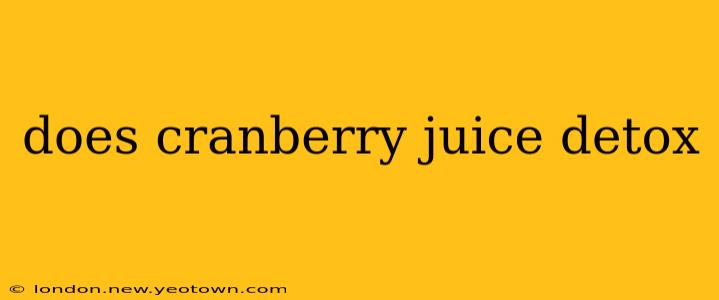 does cranberry juice detox
