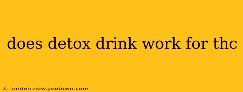 does detox drink work for thc