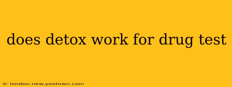 does detox work for drug test