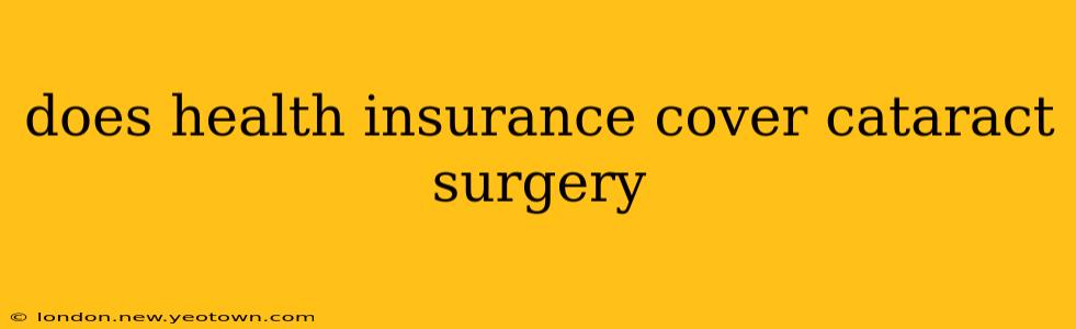 does health insurance cover cataract surgery
