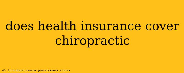 does health insurance cover chiropractic