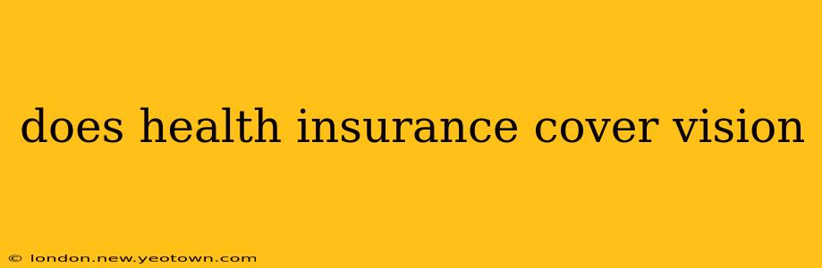 does health insurance cover vision