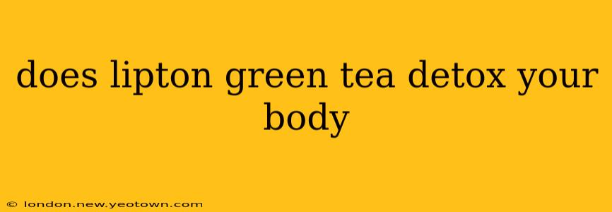 does lipton green tea detox your body
