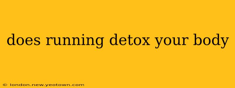 does running detox your body