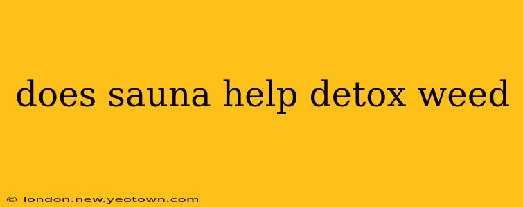 does sauna help detox weed