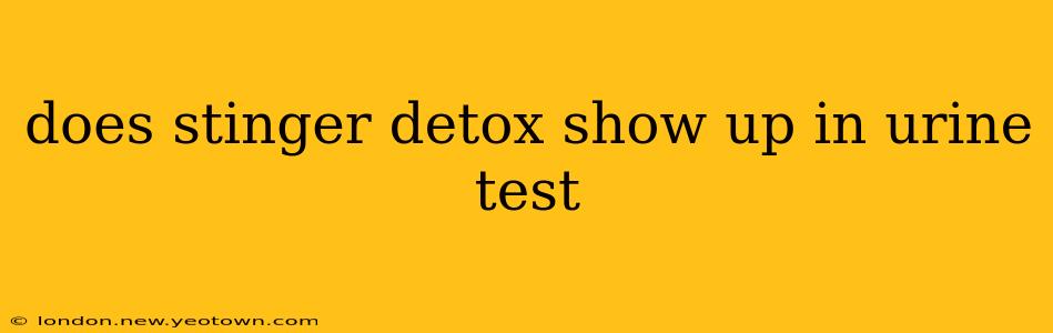 does stinger detox show up in urine test