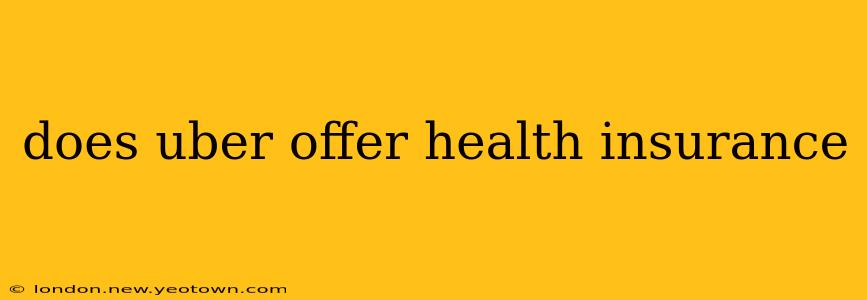 does uber offer health insurance