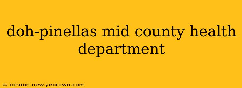doh-pinellas mid county health department