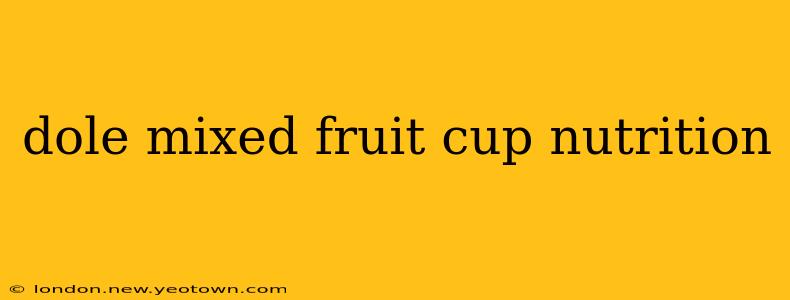 dole mixed fruit cup nutrition