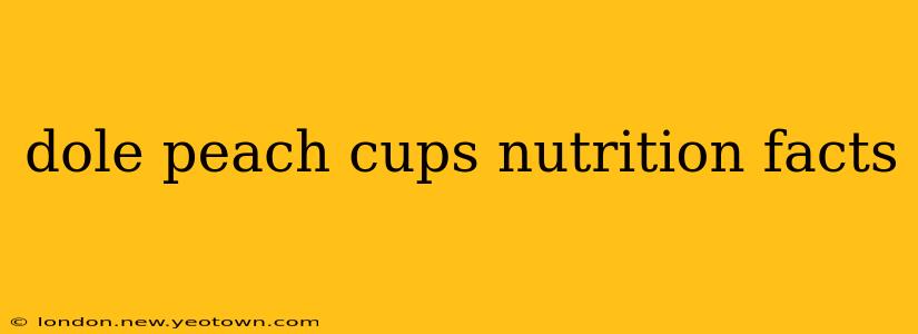 dole peach cups nutrition facts