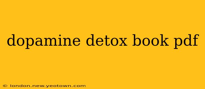 dopamine detox book pdf