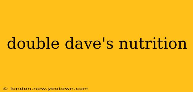 double dave's nutrition