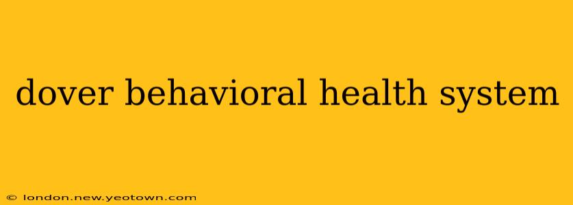dover behavioral health system