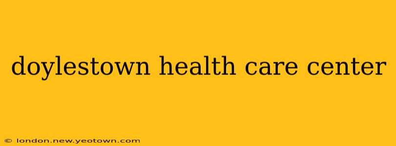 doylestown health care center