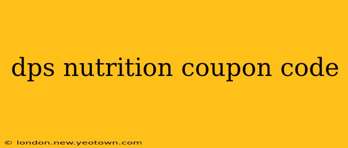 dps nutrition coupon code
