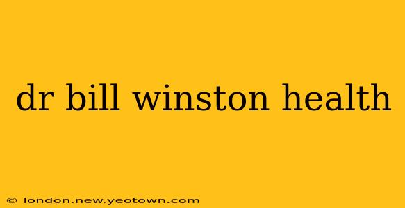 dr bill winston health
