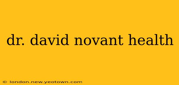 dr. david novant health