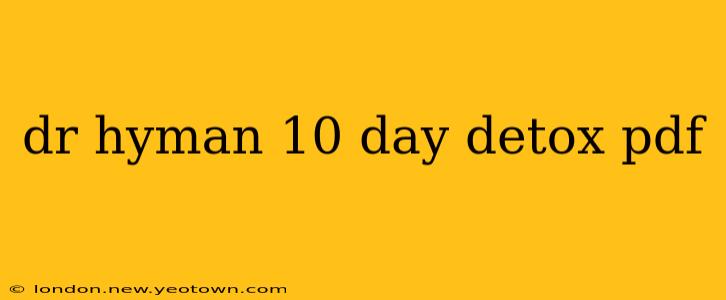 dr hyman 10 day detox pdf