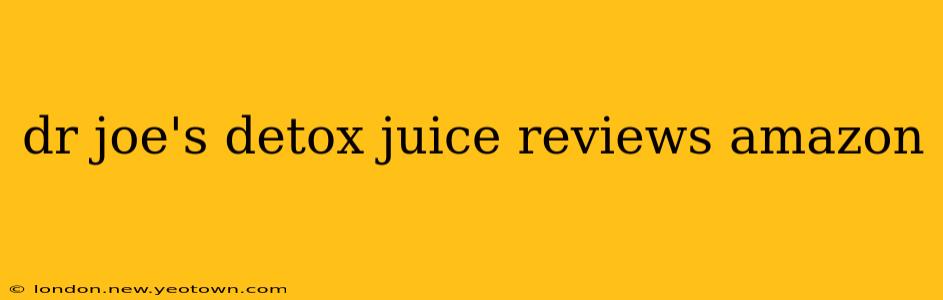 dr joe's detox juice reviews amazon