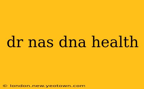 dr nas dna health