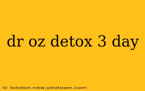 dr oz detox 3 day