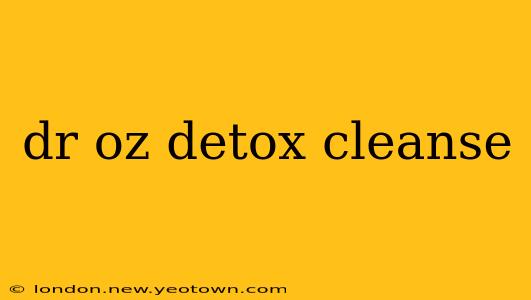 dr oz detox cleanse