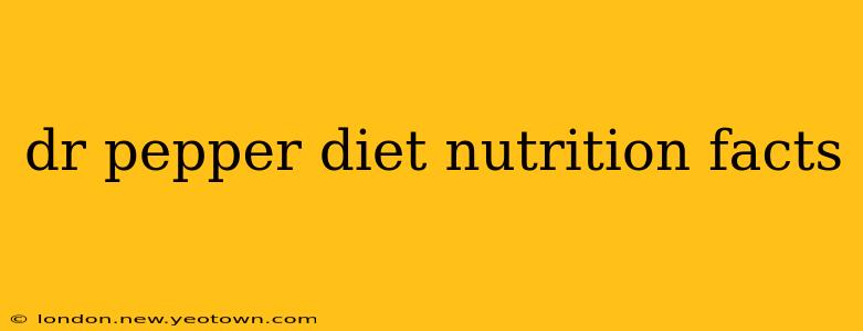 dr pepper diet nutrition facts