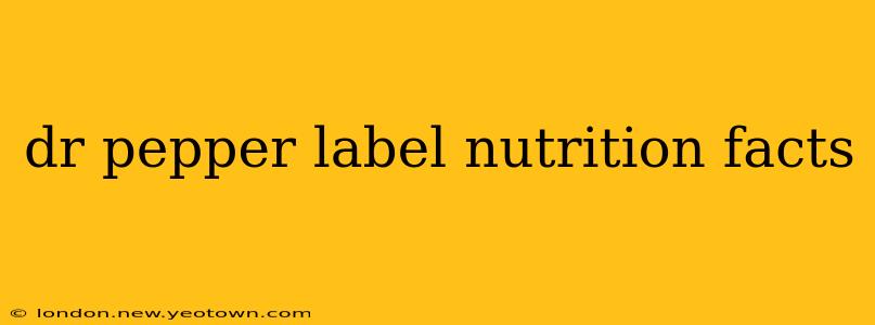 dr pepper label nutrition facts